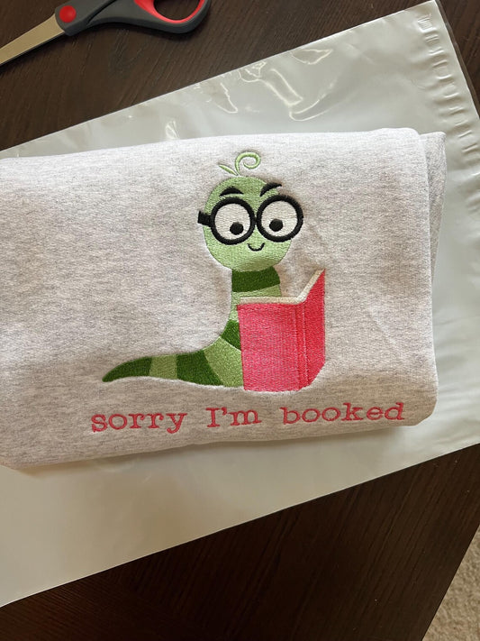 Embroidered sorry i'm booked Bookworm sweatshirt
